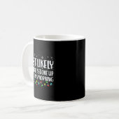 Most Likely To Wake Up First Christmas Morning Kaffeetasse (Vorderseite Links)
