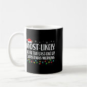 Most Likely To Wake Up First Christmas Morning Kaffeetasse (Links)