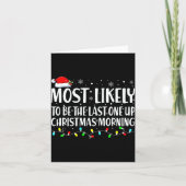 Most Likely To Wake Up First Christmas Morning  Karte (Vorderseite)