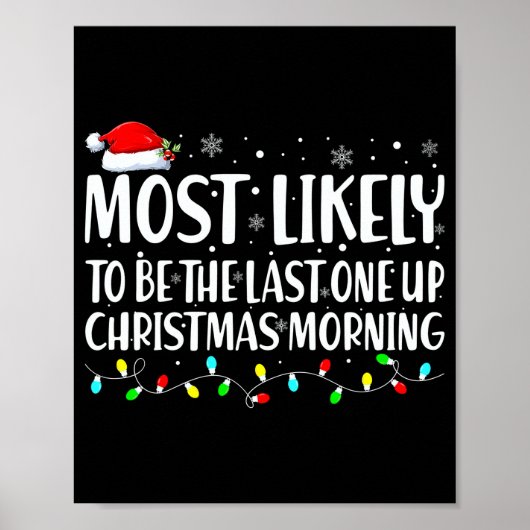Most Likely To Wake Up First Christmas Morning  Poster (Vorne)