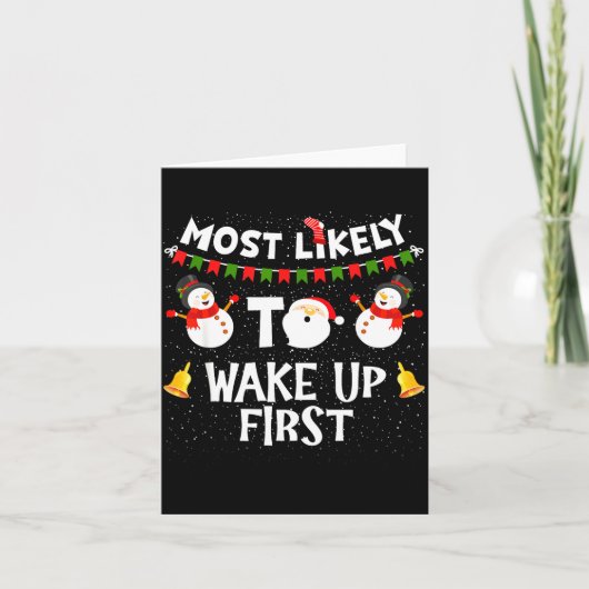 Most Likely To Wake Up First Funny Christmas Famil Karte (Vorderseite)