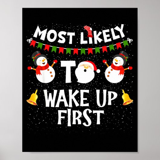 Most Likely To Wake Up First Funny Christmas Famil Poster (Vorne)