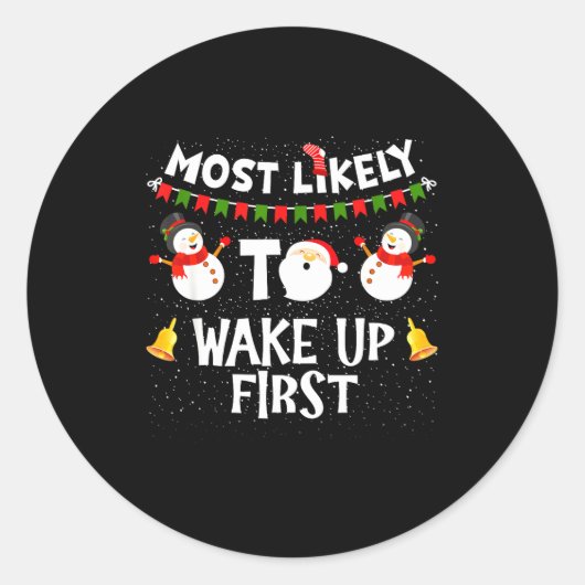 Most Likely To Wake Up First Funny Christmas Famil Runder Aufkleber (Vorderseite)