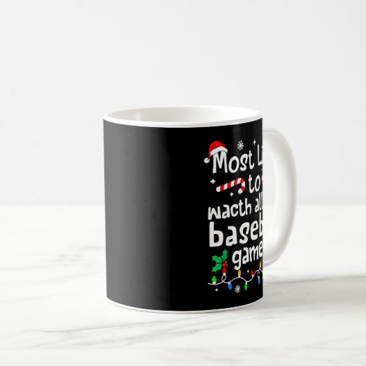 Most Likely To Watch All Baseball Games C-hristmas Kaffeetasse (VorderseiteRechts)