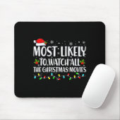 Most Likely To Watch All Christmas Movies Matching Mousepad (Mit Mouse)