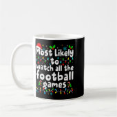 Most Likely To Watch All Football Games Christmas Kaffeetasse (Links)