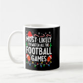 Most Likely To Watch All Football Games Matching C Kaffeetasse (Links)