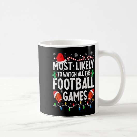 Most Likely To Watch All Football Games Matching C Kaffeetasse (Rechts)
