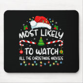 Most Likely To Watch All The Christmas Movies Chri Mousepad (Vorne)
