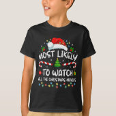 Most Likely To Watch All The Christmas Movies Chri T-Shirt (Vorderseite)