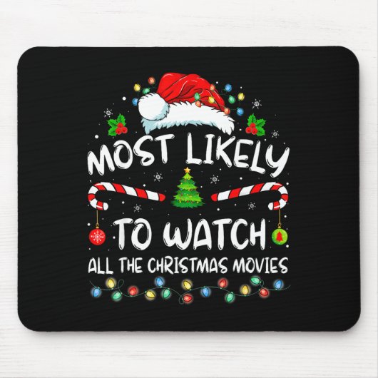 Most Likely To Watch All The Christmas Movies Fami Mousepad (Vorne)
