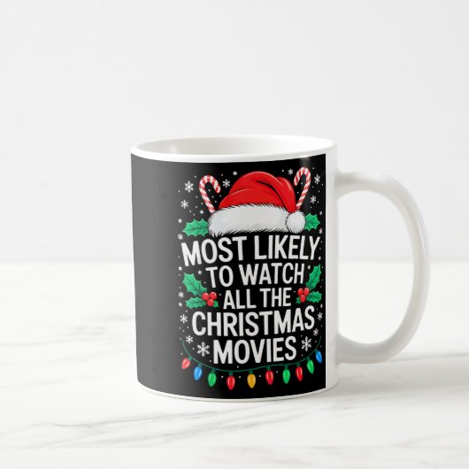 Most Likely To Watch All The Christmas Movies Shir Kaffeetasse (Rechts)
