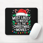 Most Likely To Watch All The Christmas Movies Shir Mousepad (Mit Mouse)