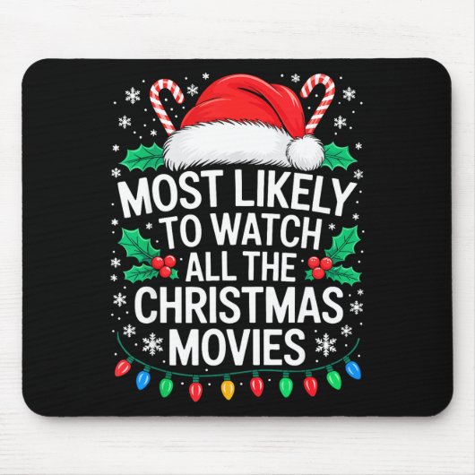 Most Likely To Watch All The Christmas Movies Shir Mousepad (Vorne)