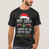 Most Likely To Watch All The Christmas Movies Xmas T-Shirt (Vorderseite)