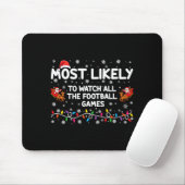 Most Likely To Watch All The Football Games _1 Mousepad (Mit Mouse)