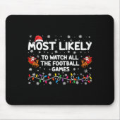 Most Likely To Watch All The Football Games _1 Mousepad (Vorne)