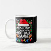 Most Likely To Watch All The Football Games Shirt  Kaffeetasse (Links)