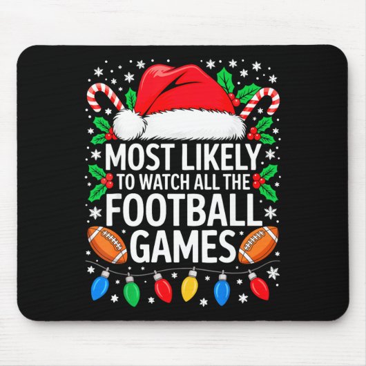 Most Likely To Watch All The Football Games Shirt Mousepad (Vorne)