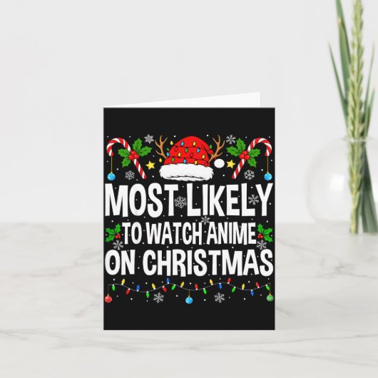 Most Likely To Watch Anime On Christmas Cool Anime Karte (Vorderseite)