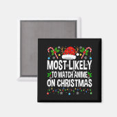 Most Likely To Watch Anime On Christmas Cool Anime Magnet (Vorderseite/Rückseite)