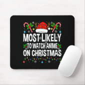 Most Likely To Watch Anime On Christmas Cool Anime Mousepad (Mit Mouse)