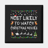 Most Likely To Watch Christmas Movies Family Chris Magnet (Vorne)