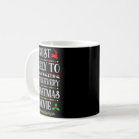 Most Likely To Watch Every Christmas Movie Christm Kaffeetasse (Vorderseite Links)