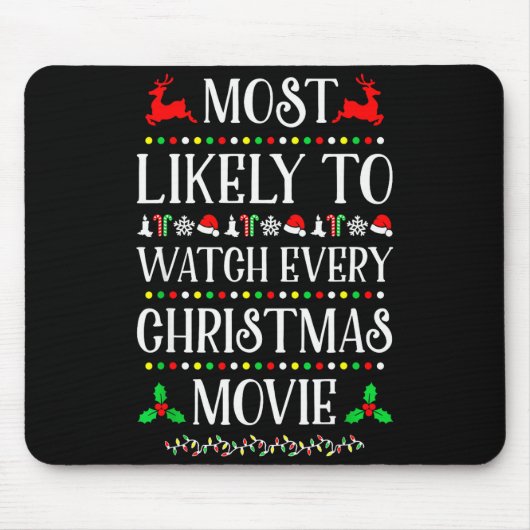 Most Likely To Watch Every Christmas Movie Christm Mousepad (Vorne)