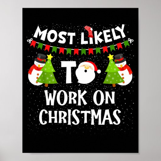Most Likely To Work On Christmas Funny Xmas Matchi Poster (Vorne)
