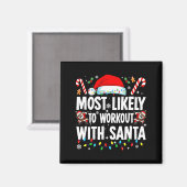 Most Likely To Work Out With Santa Funny Family Ch Magnet (Vorderseite/Rückseite)