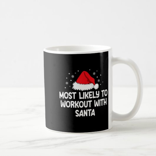 Most Likely To Workout With Santa Kaffeetasse (Rechts)