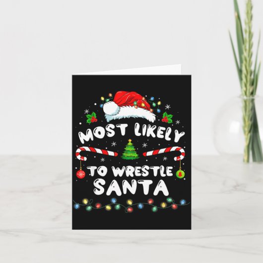Most Likely To Wrestle Santa Christmas Funny Xmas Karte (Vorderseite)
