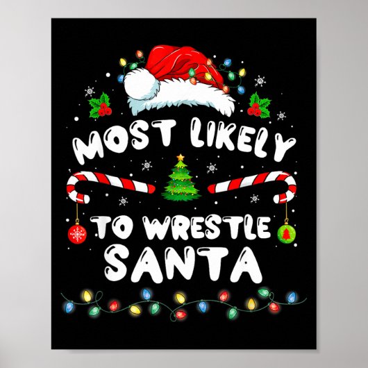 Most Likely To Wrestle Santa Christmas Funny Xmas  Poster (Vorne)