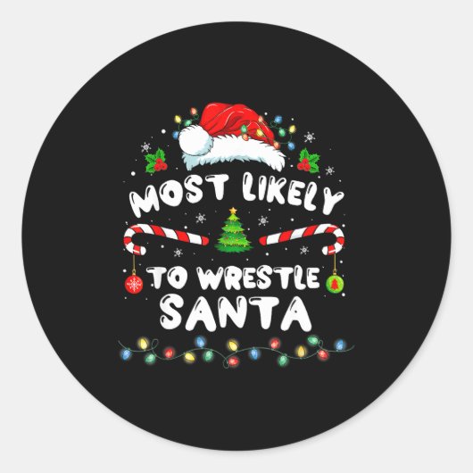 Most Likely To Wrestle Santa Christmas Funny Xmas Runder Aufkleber (Vorderseite)