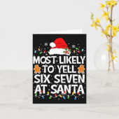 Most Likely To Yell Six Seven At Santa 67 Meme Chr Karte (Gelbe Blume)