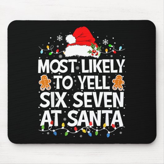 Most Likely To Yell Six Seven At Santa 67 Meme Chr Mousepad (Vorne)