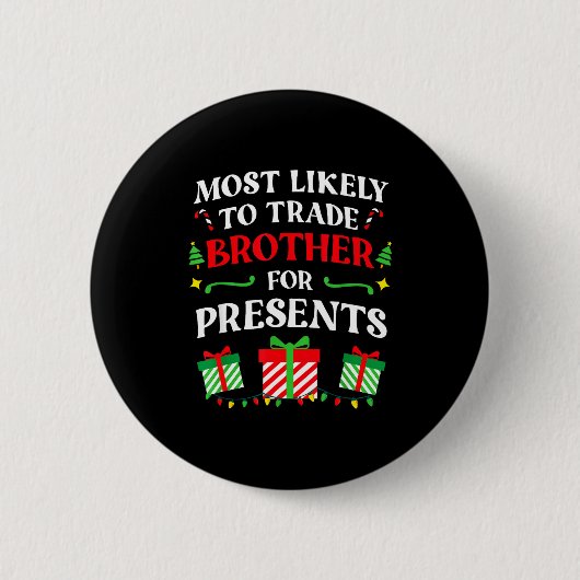 Most Likely Trade Brother Christmas Family Photo  Button (Vorderseite)