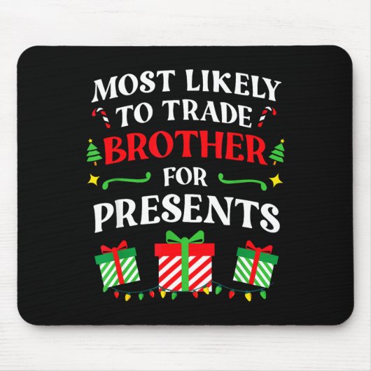 Most Likely Trade Brother Christmas Family Photo Mousepad (Vorne)