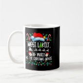 Most Likely Watch All The Christmas Movies Matchin Kaffeetasse (Links)