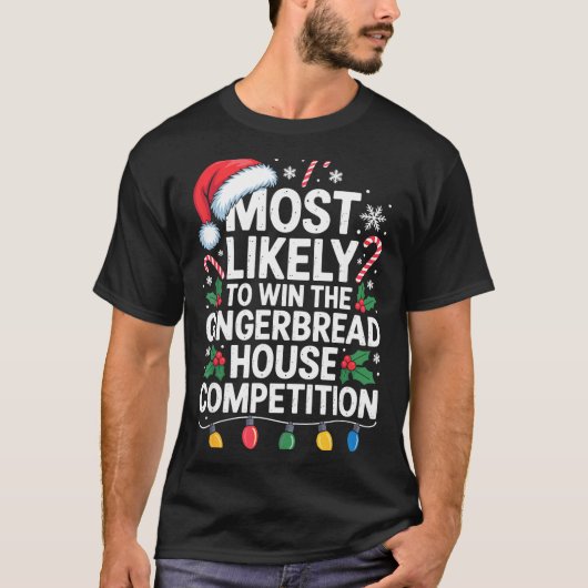 Most Likely Win Gingerbread House Competition Bake T-Shirt (Vorderseite)