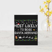 Most Likelyto Boss Santa Around Funny Family Chris Karte (Gelbe Blume)