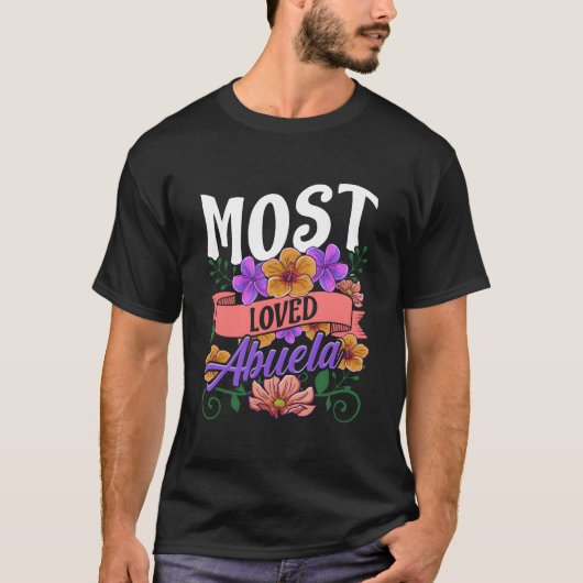 Most Loved Abuela Floral Mothers Day T-Shirt (Vorderseite)