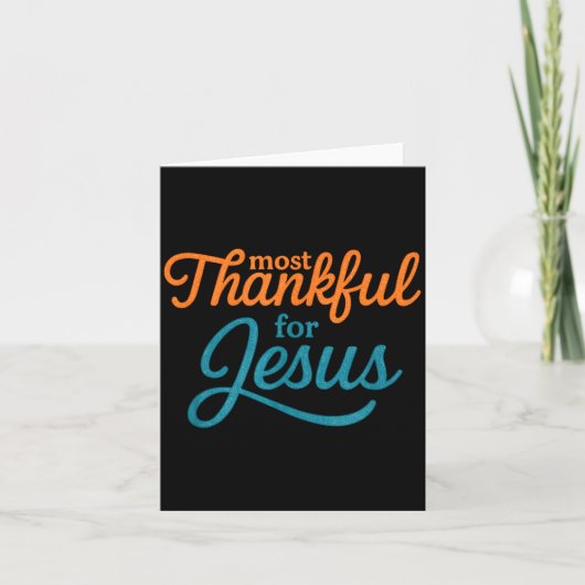 Most Thankful For Jesus Christian Thanksgiving  Karte (Vorderseite)