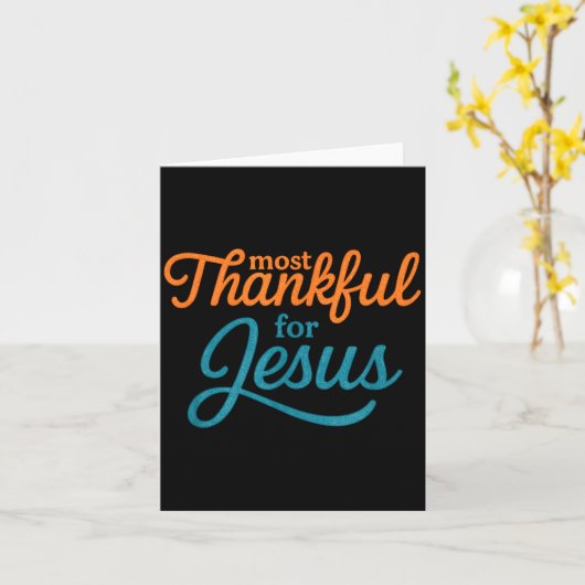 Most Thankful For Jesus Christian Thanksgiving Karte (Gelbe Blume)