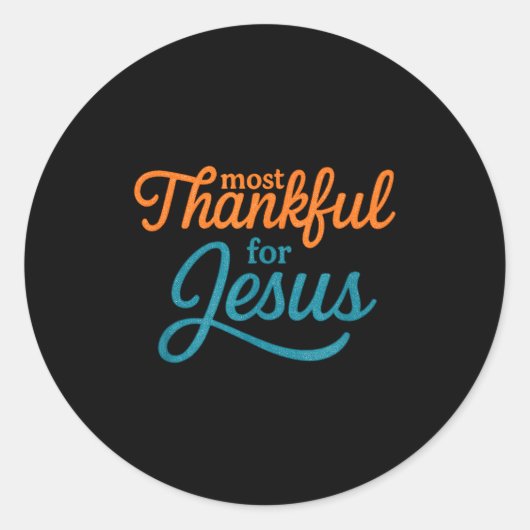 Most Thankful For Jesus Christian Thanksgiving Runder Aufkleber (Vorderseite)