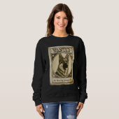 Most Wanted German Shepherd for Ignoring Commands  Sweatshirt (Vorne ganz)