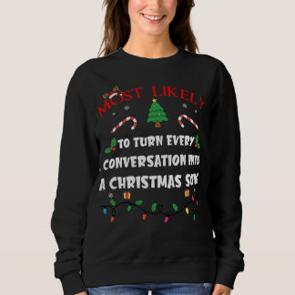 Mostlikely To Turn Every Conversation Into A Chris Sweatshirt