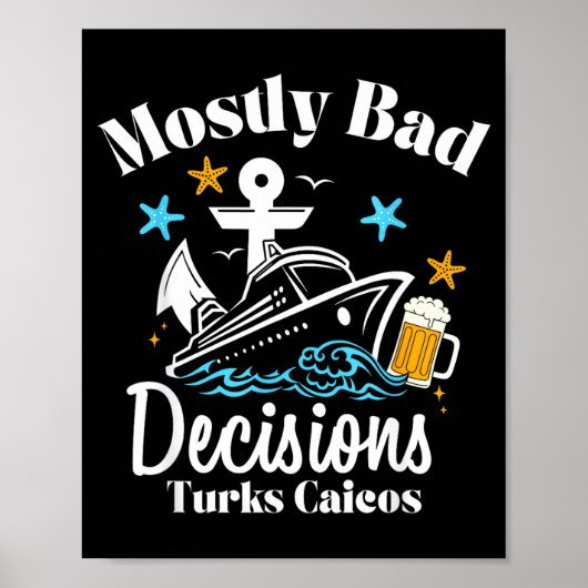 Mostly Bad Decisions Turks Caicos Spring Break Poster (Vorne)