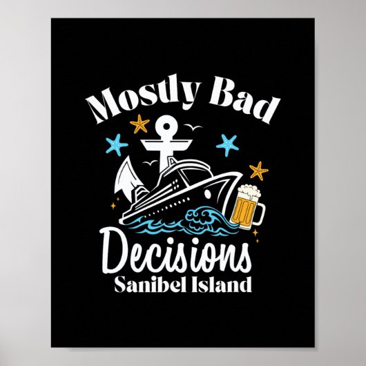 Mostly D Decisions Sanibel Island Spring Break  Poster (Vorne)